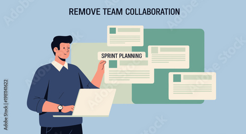 Man planning sprint with laptop, removing team collaboration concept