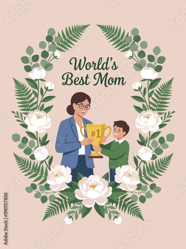 Son giving trophy to mom, world's best mom surrounded by beautiful flowers and leaves