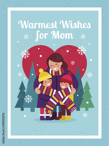 Warmest wishes for mom greeting card showing mother hugging two children in winter clothes with heart