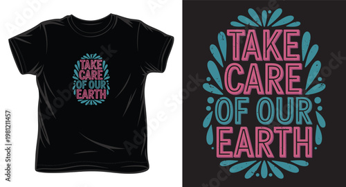 Take care of our earth typography t-shirt design with retro grunge effect.