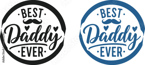 Celebrate father's day with 'best daddy ever' designs perfect gifts ideas for dad