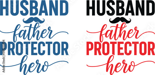 Celebrating father's day husband father protector hero a heartfelt tribute to dads everywhere