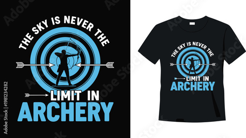Archery T-Shirt Design Featuring "The Sky Is Never the Limit in Archery" Quote with Archer and Target Illustration for Sports and Archery Enthusiasts