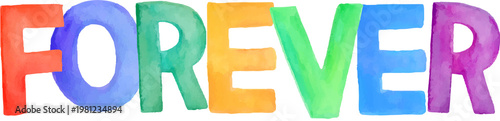 Watercolor colorful hand-drawn cartoon word FOREVER