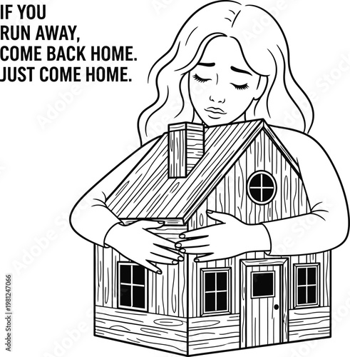 A black and white illustration of a woman holding a house with a message about coming home.