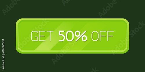 Promotional CTA button with the text "Get 50% Off". Perfect for online sales campaigns, e-commerce websites, mobile apps, marketing banners, and seasonal discount promotions.