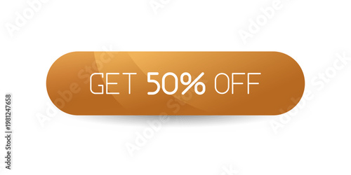 Promotional CTA button with the text "Get 50% Off". Perfect for online sales campaigns, e-commerce websites, mobile apps, marketing banners, and seasonal discount promotions.