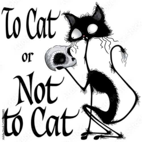 "To Cat or Not To Cat" Funny Cat meme Shakespeare Parody Skinny Character holding a Skull Vector Illustration EPS
