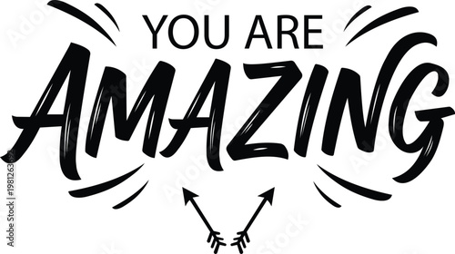 Motivational You are amazing text in brush script lettering