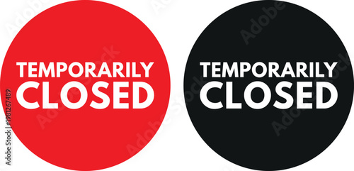 Black and red temporarily closed icon set . Temporarily closed signs on circle . Vector