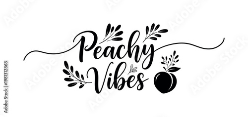 Peachy Vibes. lettering and all elements in black. Vector style. White background. Pure white background. Perfect isolation and visual consistency. Elegant