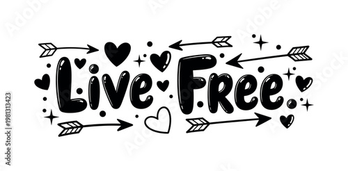 Live Free. lettering and all elements in black. Vector style. White background. Pure white background. Perfect isolation and visual consistency.