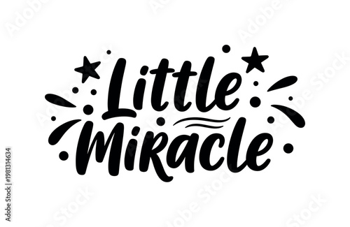 Little Miracle. lettering and all elements in black. Vector style. White background. Pure white background. Perfect isolation and visual consistency. Bold