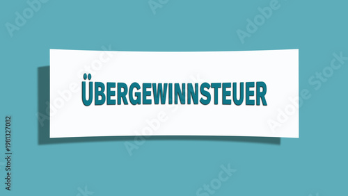 Foto Uebergewinnsteuer (excess profits tax) - A card isolated on light green background