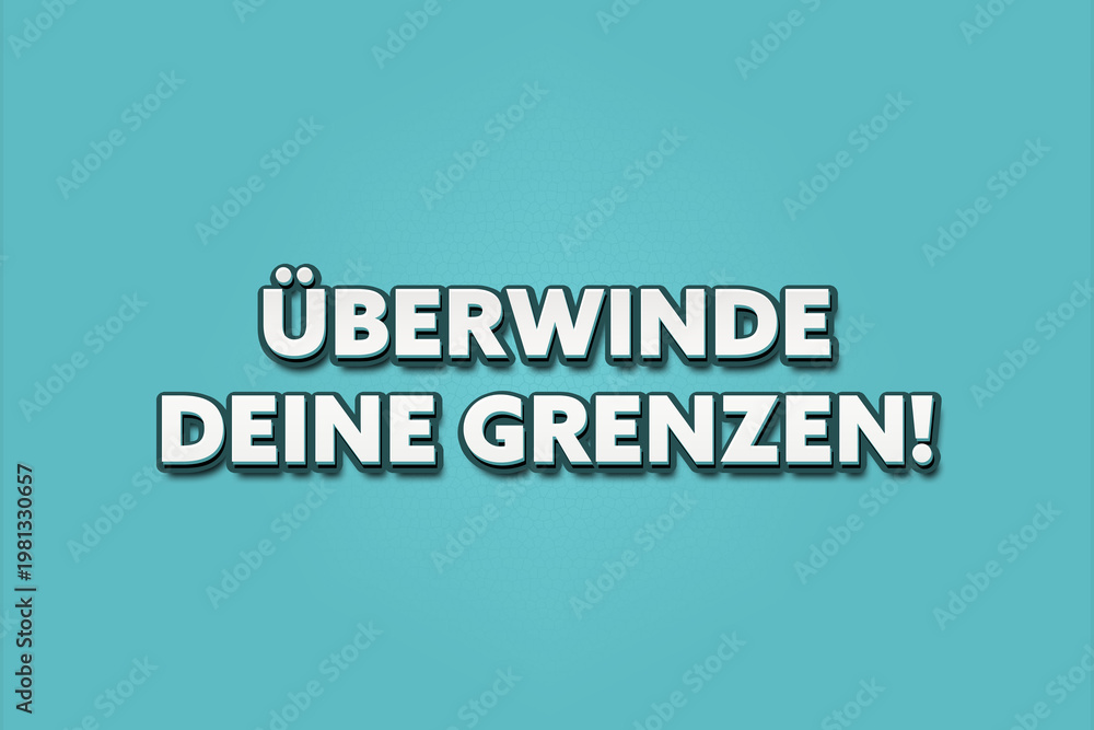 Fototapeta premium Ueberwinde Deine Grenzen (overcome your limits) - A turquoise banner illustration with white text.