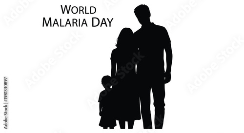 World malaria day awareness image featuring a silhouetted family with text