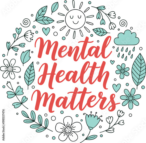 Mental health matters typography design with hand drawn flowers sun and clouds in a circular frame illustration