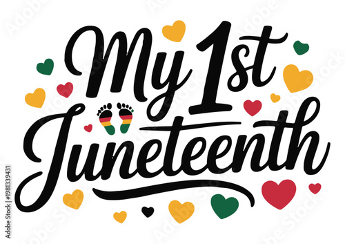 Juneteenth Celebration My 1st Juneteenth