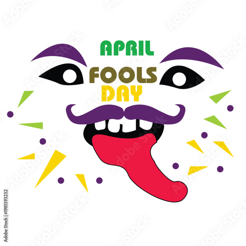 April fools day greeting card design with a funny face illustration with mustache and tongue