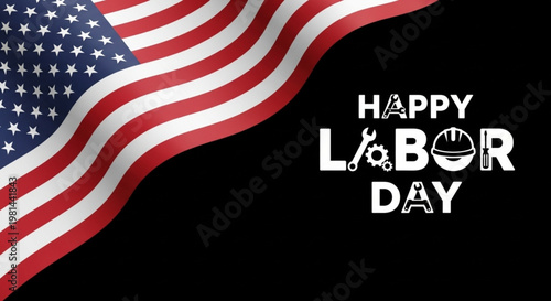 Waving American flag and symbolic worker tools on a black background, celebrating the spirit of Labor Day, a national tribute to dedication and hard work