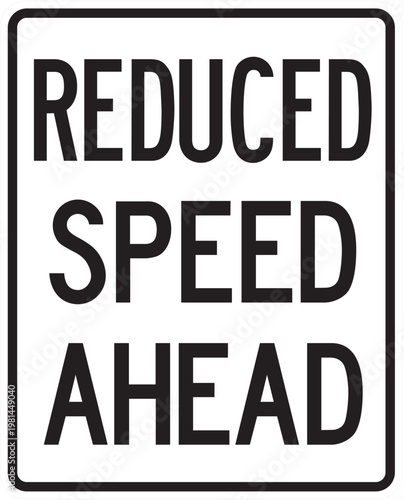 REDUCED SPEED AHEAD SIGN