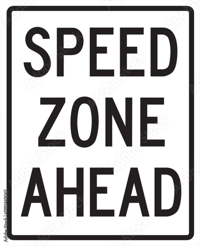 speed zone ahead sign