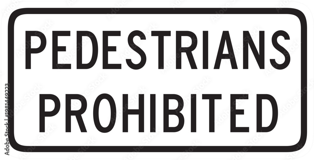 Fototapeta premium PEDESTRIANS PROHIBITED SIGN