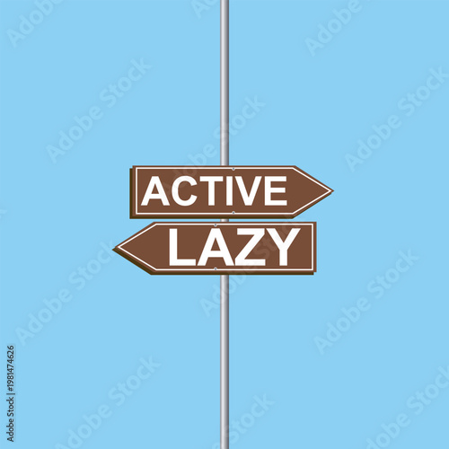 active vs lazy Directional Road Sign Vector
