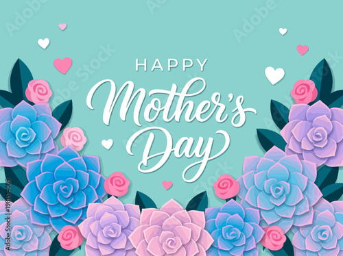 Happy Mother's Day Greeting Banner with 3D Paper Cut Succulents and Roses in Pink and Blue