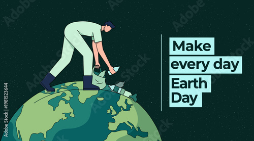 Make Every Day Earth Day Illustration: Man Picking Up Plastic Bottles on Globe for Environmental Awareness and Sustainability Concept Vector