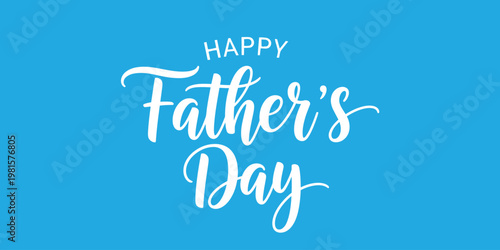 Happy father's day celebrating dads with heartfelt wishes and blue background