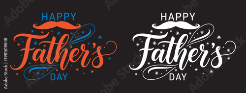 Happy father's day vibrant calligraphy designs for celebrating dad perfect gift ideas