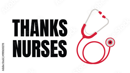 Thanks Nurses bold typography design with stethoscope illustration healthcare appreciation medical vector illustration clean style