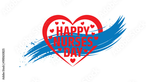 Happy Nurses Day bold typography design with heart and blue brush stroke healthcare appreciation vector illustration modern style