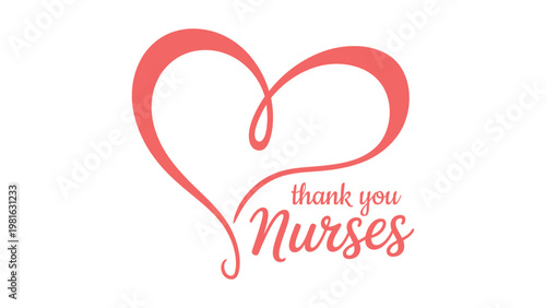 Thank You Nurses elegant heart line typography design with minimal red stroke healthcare appreciation vector illustration