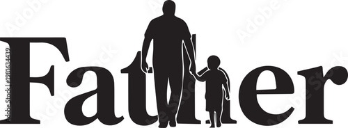 Father text with silhouette of man holding hands with child representing family bond and parenting for fathers day celebration.