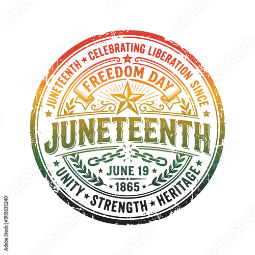 Juneteenth celebrating liberation since freedom day June 19 1865 is depicted in a distressed circular emblem with chains and stars