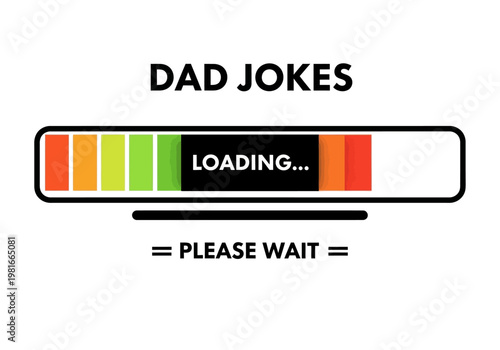 фотографія Dad Jokes Loading Progress Bar Graphic for Father's Day and Humorous Gifts