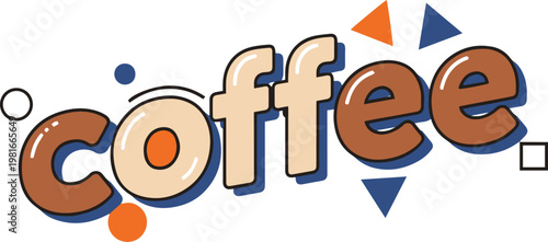 Playful Coffee Typography in Modern Memphis Style with Brown Tones and Geometric Shapes for Cafe Branding and Coffee Shop Menu Decoration Isolated on White