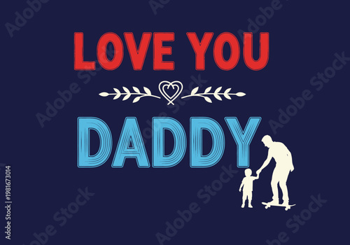 Father's Day Greeting Card Design with 'Love You Daddy' Typography, Silhouette of Father and Child, and Retro Sunburst Background