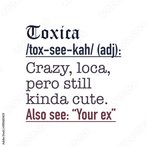 Toxica Definition Typography Design Explaining Meaning Of Toxic Relationship Slang And Humor