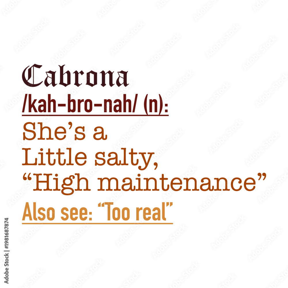 Obraz premium Cabrona Definition Typography Design Representing Fierce High Maintenance Female Personality