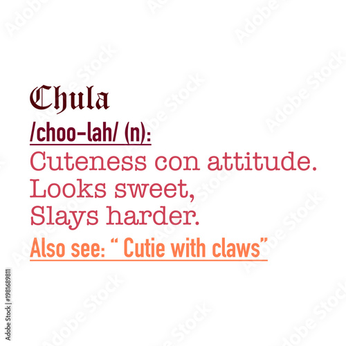 Chula Definition Typography Design Featuring Urban Slang Meaning And Attitude Statement