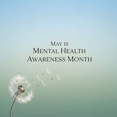 dandelion on soft blue green sky background Mental Health Awareness
