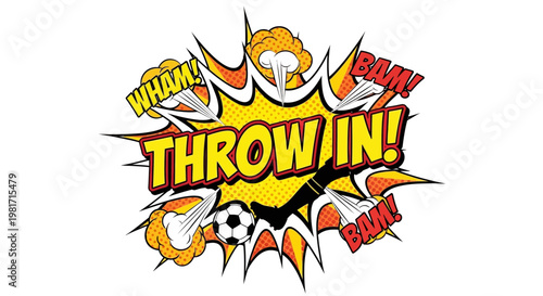 Comic Book Style Throw In! with Soccer Ball and Action