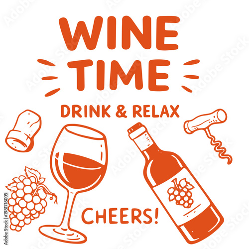 Wine time doodle illustration with bottle glass grapes corkscrew and celebration lettering
