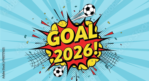 Goal 2026 Comic Style Celebration with Soccer Balls