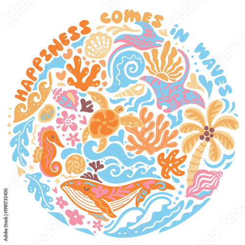 Happiness comes in waves circle print with tropical summer vibe. Vector illustration