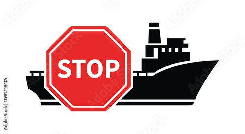 Trade Blockade Concept with Cargo Ship and Stop Sign, Shipping Ban, Global Trade Restriction and Sanctions Illustration