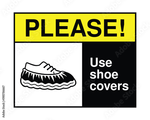 Please Use Shoe Covers Sign Vector, Cleanroom Footwear Protection Notice with Boot Cover Icon for Laboratory, Medical, Hospital and Industrial Hygiene Compliance